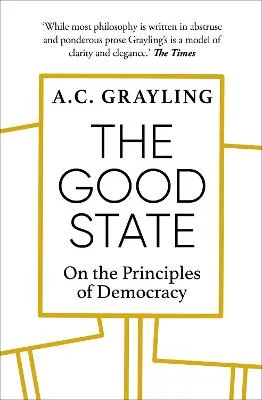 A. C. Grayling The Good State