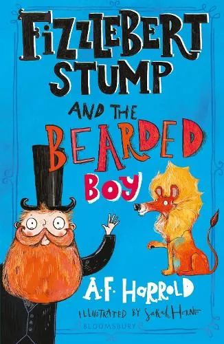A.F. Harrold Fizzlebert Stump and the Bearded Boy