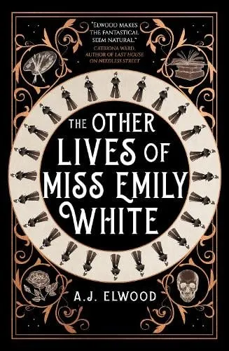 A.J. Elwood The Other Lives of Miss Emily White