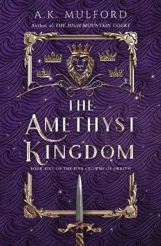 A.K. Mulford The Amethyst Kingdom