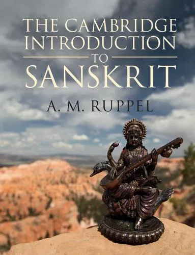 A. M. Ruppel The Cambridge Introduction to Sanskrit
