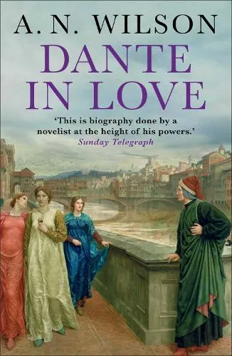 A. N. Wilson Dante in Love