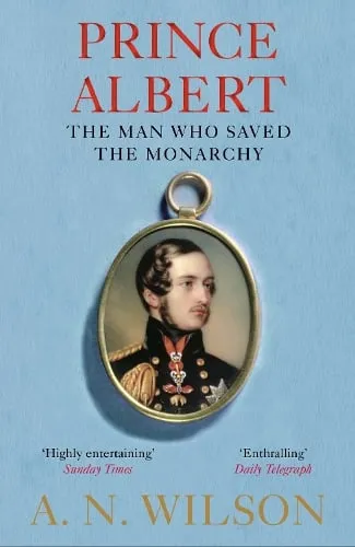 A. N. Wilson Prince Albert