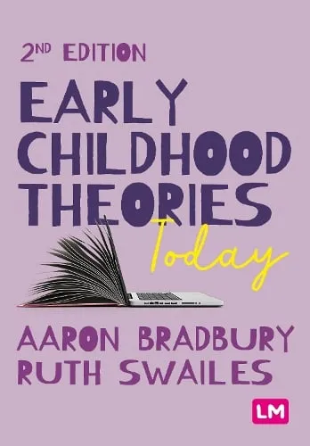 Aaron Bradbury Early Childhood Theories Today