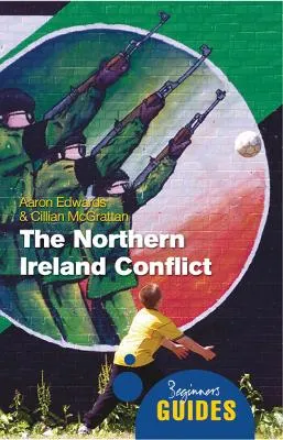 Aaron Edwards The Northern Ireland Conflict