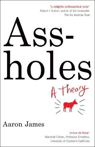 Aaron James Assholes