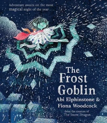 Abi Elphinstone The Frost Goblin