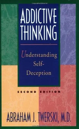 Abraham J Twerski Addictive Thinking
