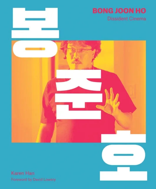 Abrams Bong Joon-Ho : Dissident Cinema