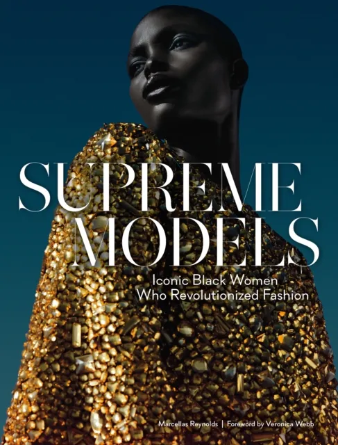 Abrams Supreme Models: Iconic Black Women Who Revolutionized Fashion