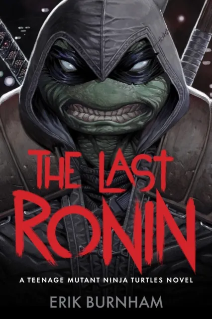 Abrams The Last Ronin: A Teenage Mutant Ninja Turtles Novel