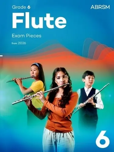 Flute Exam Pieces from 2026, Abrsm Grade 6