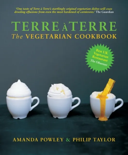 Absolute Press Terre A Terre : The Vegetarian Cookbook