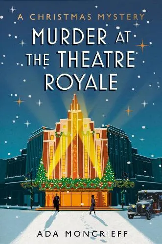 Ada Moncrieff Murder at the Theatre Royale
