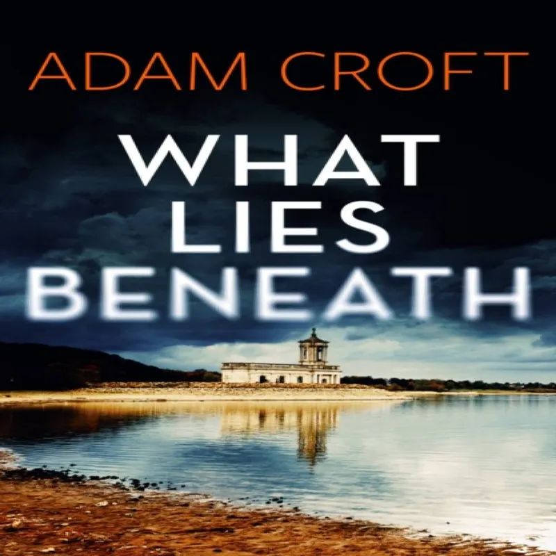 Adam Croft What Lies Beneath Paperback Book Multicolor