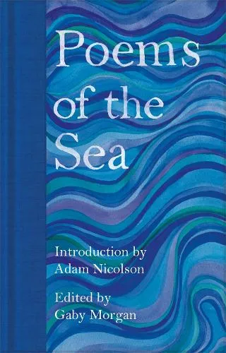 Adam Nicolson Poems of the Sea