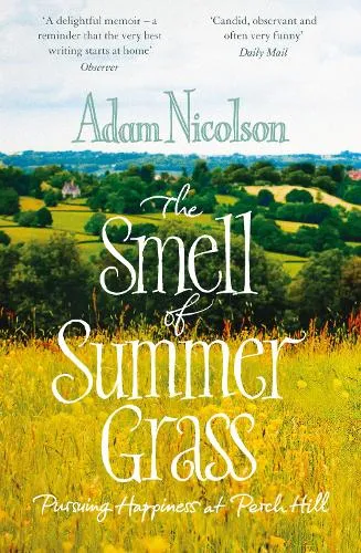 Adam Nicolson Smell of Summer Grass