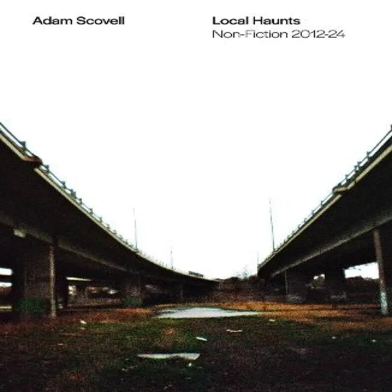 Adam Scovell Local Haunts