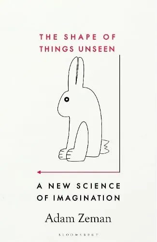 Adam Zeman The Shape of Things Unseen