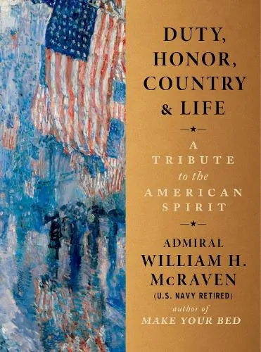 Admiral William H. McRaven Duty, Honor, Country & Life