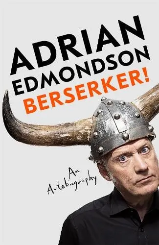 Adrian Edmondson Berserker!