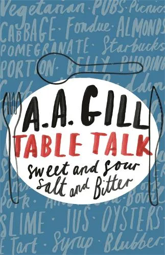 Adrian Gill Table Talk