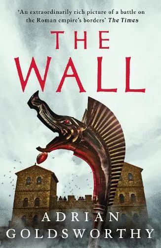 Adrian Goldsworthy The Wall