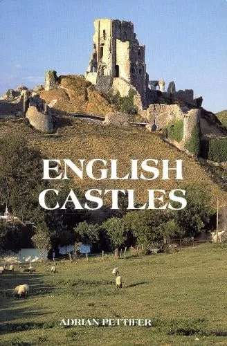 Adrian Pettifer English Castles
