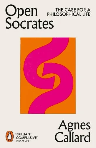 Agnes Callard Open Socrates