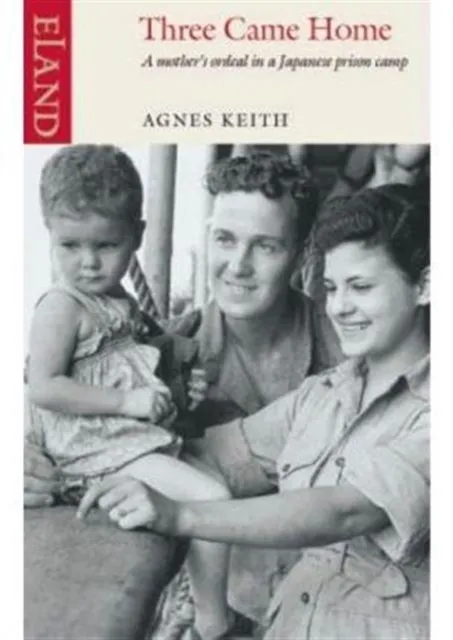 Agnes Keith Three Came Home