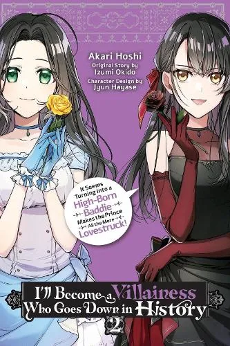 Akari Hoshi I’ll Become a Villainess Who Goes Down in History, Vol. 2