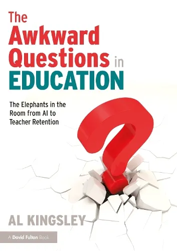 Al Kingsley The Awkward Questions in Education