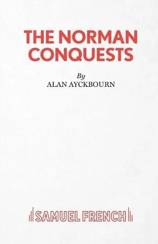 Alan Ayckbourn Norman Conquests