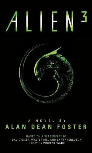 Alan Dean Foster Alien 3: The Official Movie Novelization