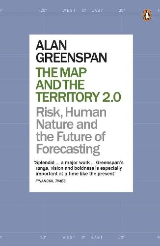Alan Greenspan The Map and the Territory 2.0