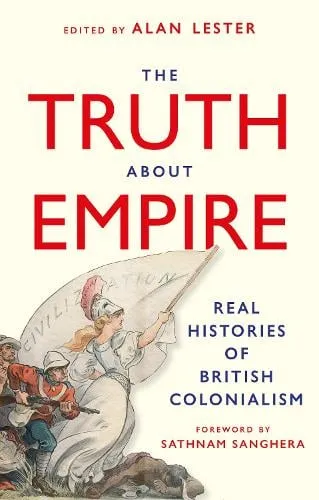 Alan Lester The Truth About Empire
