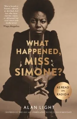 Alan Light What Happened, Miss Simone?