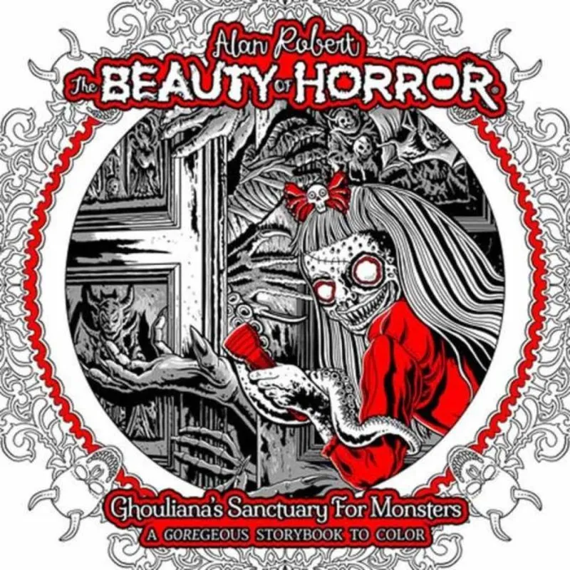 Alan Robert Beauty of Horror: Ghouliana's Sanctuary for Monsters Paperback Book Multicolor
