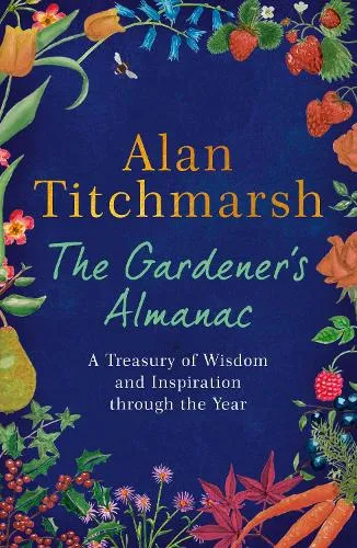 Alan Titchmarsh The Gardener's Almanac