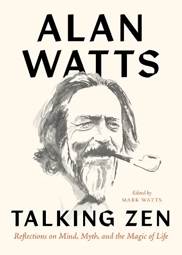 Alan Watts Talking Zen