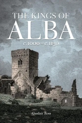 Alasdair Ross The Kings of Alba