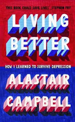 Alastair Campbell Living Better