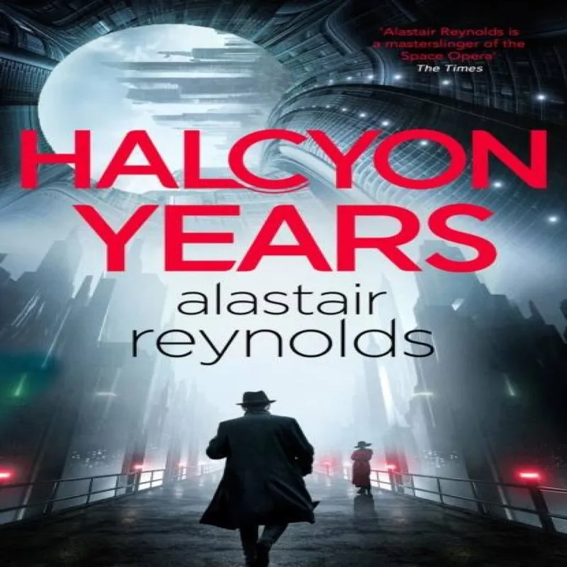 Alastair Reynolds Halcyon Years