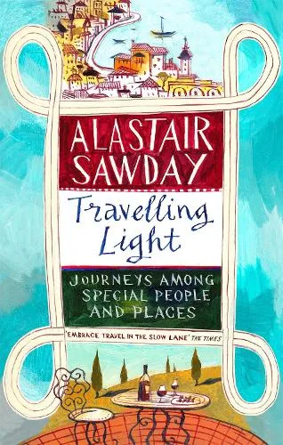 Alastair Sawday Travelling Light