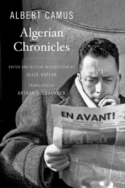 Albert Camus Algerian Chronicles