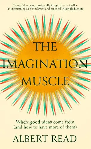 Albert Read The Imagination Muscle