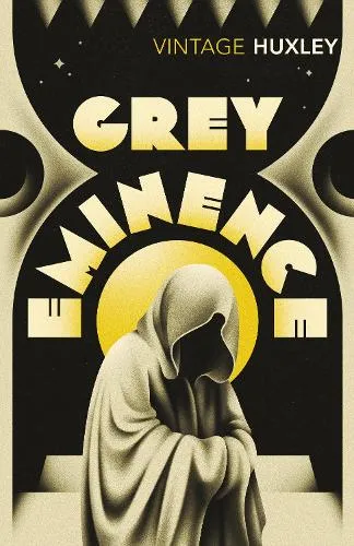 Aldous Huxley Grey Eminence