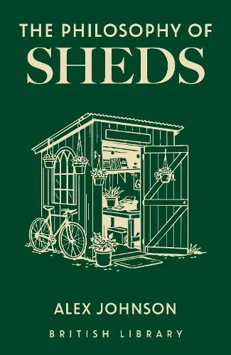 Alex Johnson The Philosophy of Sheds