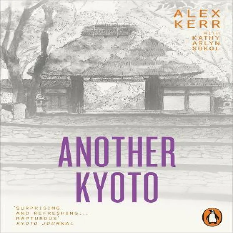 Alex Kerr Another Kyoto