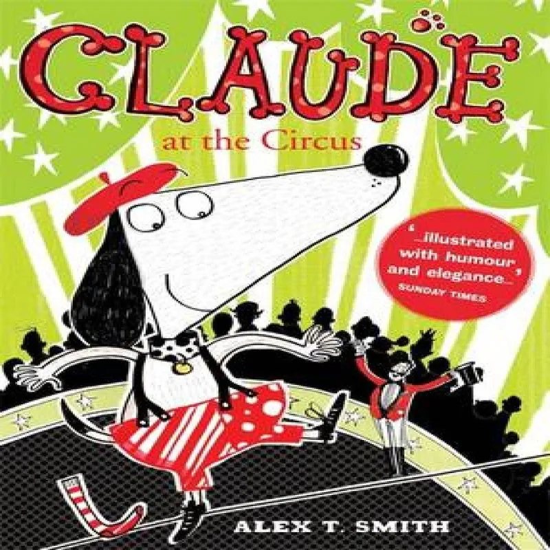 Alex T. Smith Claude at the Circus Paperback Book Multicolor